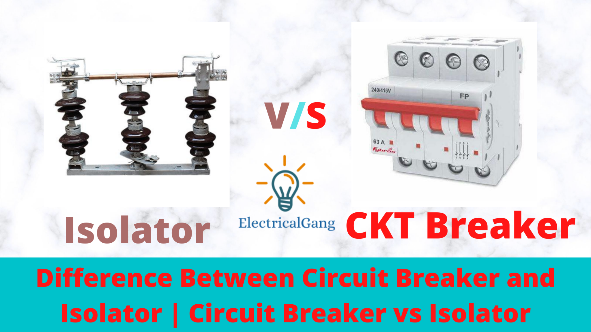 Difference Between Circuit Breaker And Isolator