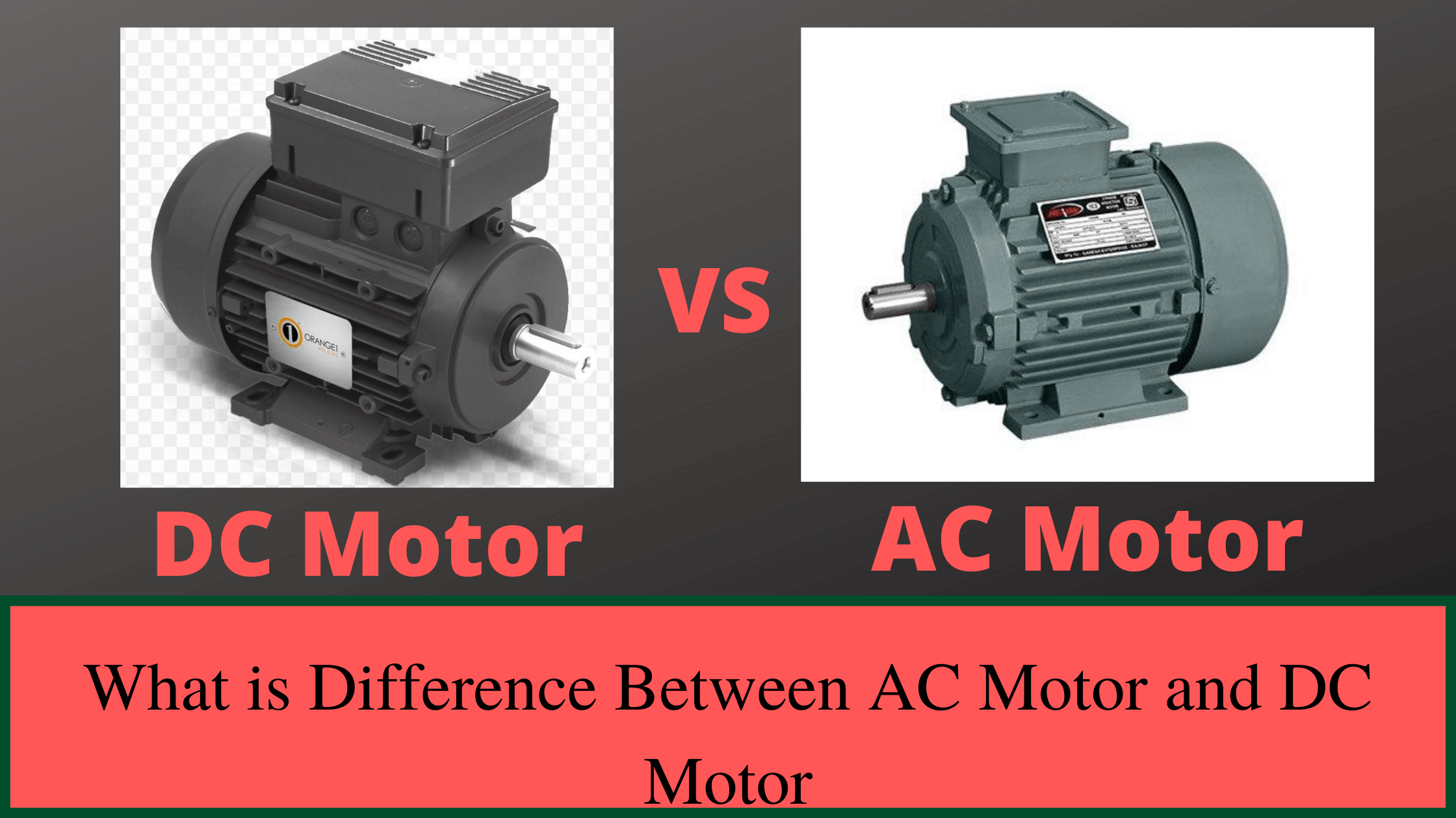 What Is The Difference Between An Ac Motor And A Dc Motor Images