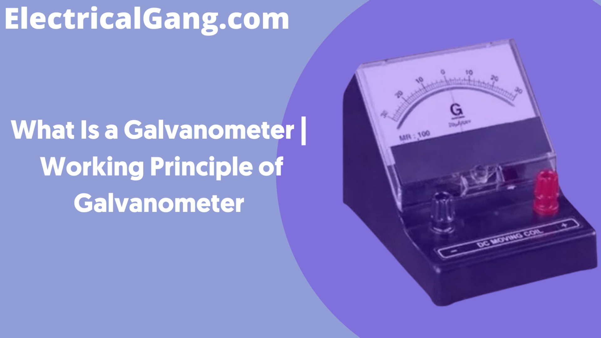 What Is a Galvanometer? Galvanometer Working Principle