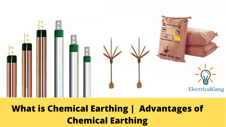 What is Chemical Earthing | How They Do It | Advantages of Chemical Earthing