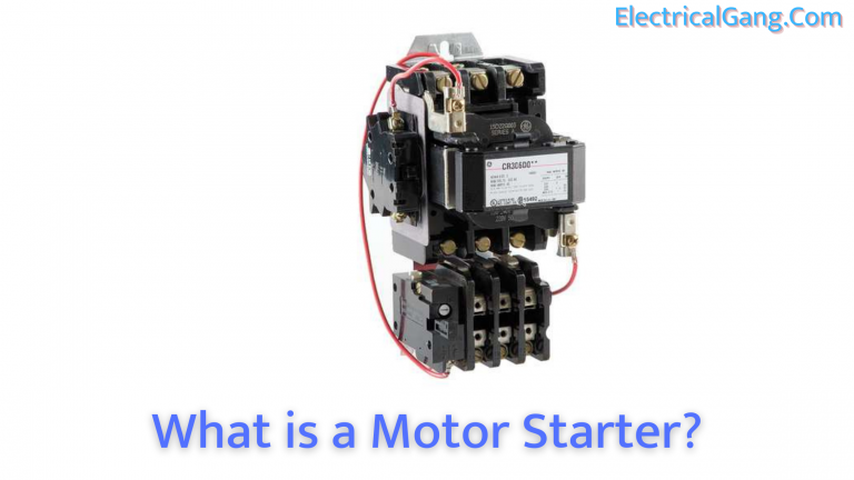 What Is A Motor Starter? | Types Of Motor Starters