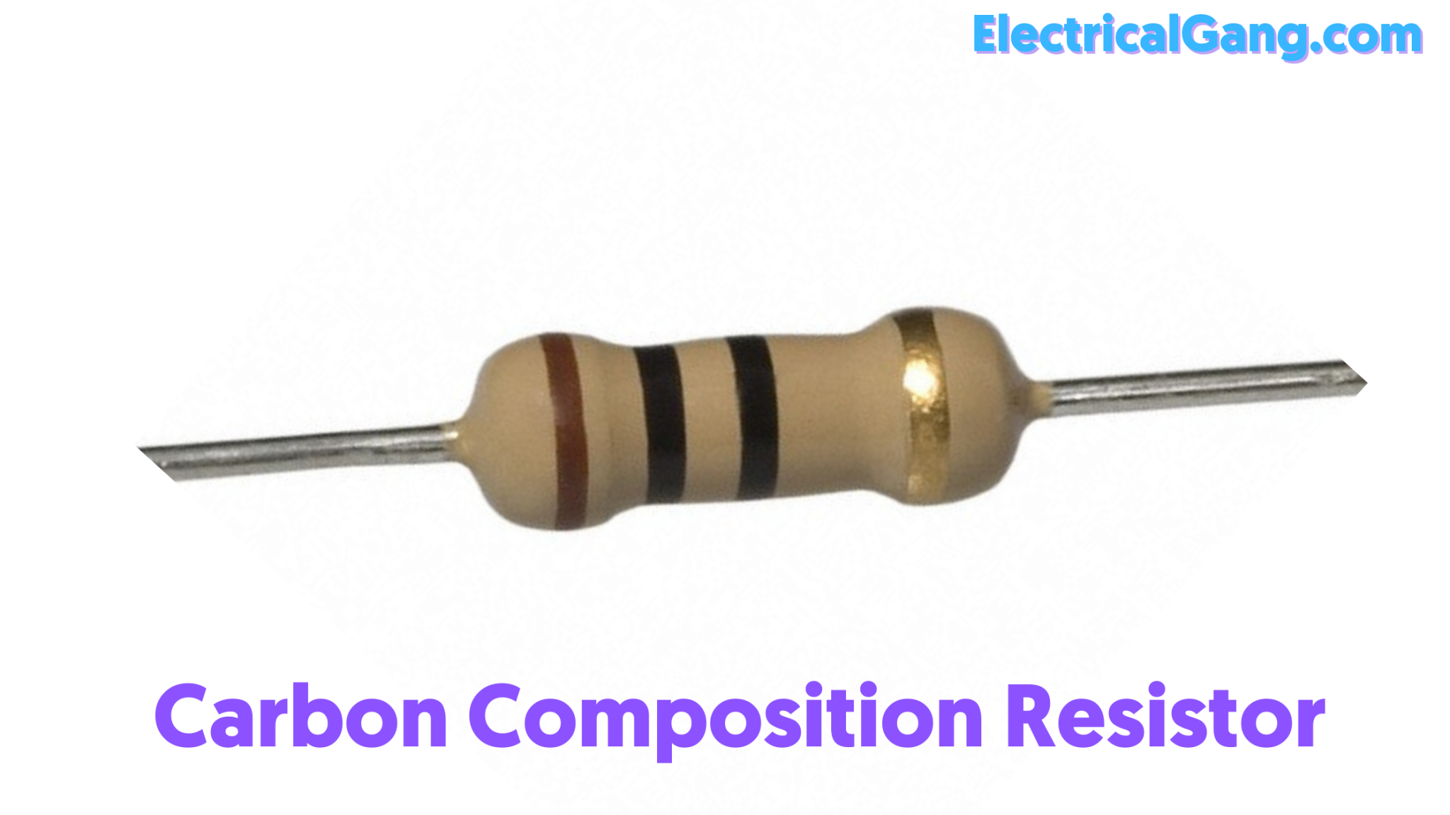 What Is an Electrical Resistor? Types of Resistors