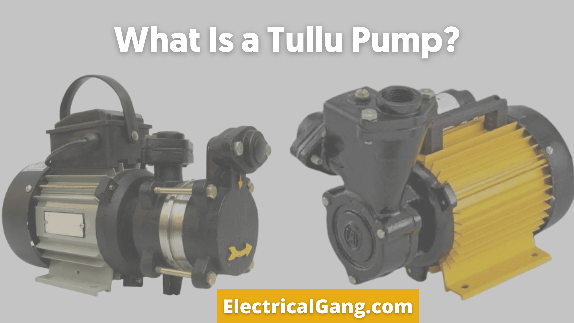 What Is a Tullu Pump? Types of Tullu Pump