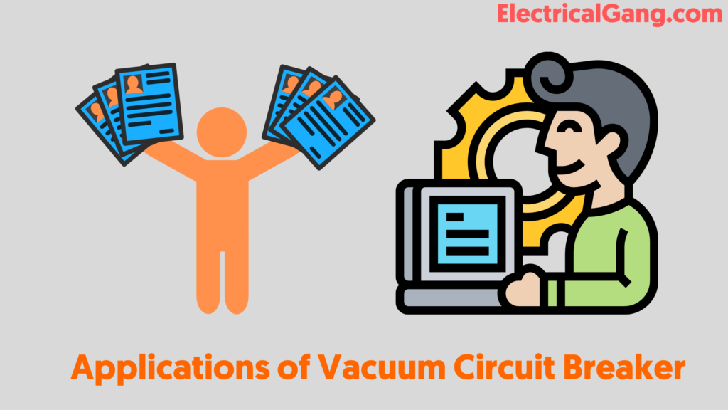 Applications of Vacuum Circuit Breaker