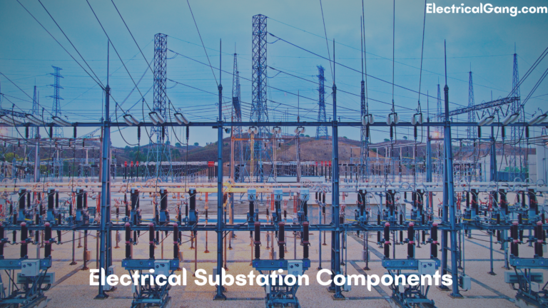 Electrical Substation Components And Their Workings