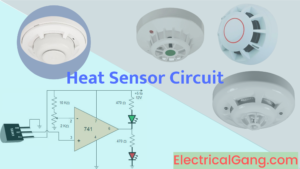 Heat Sensor Circuit | Operating Principle of Heat Sensor Circuit Diagram