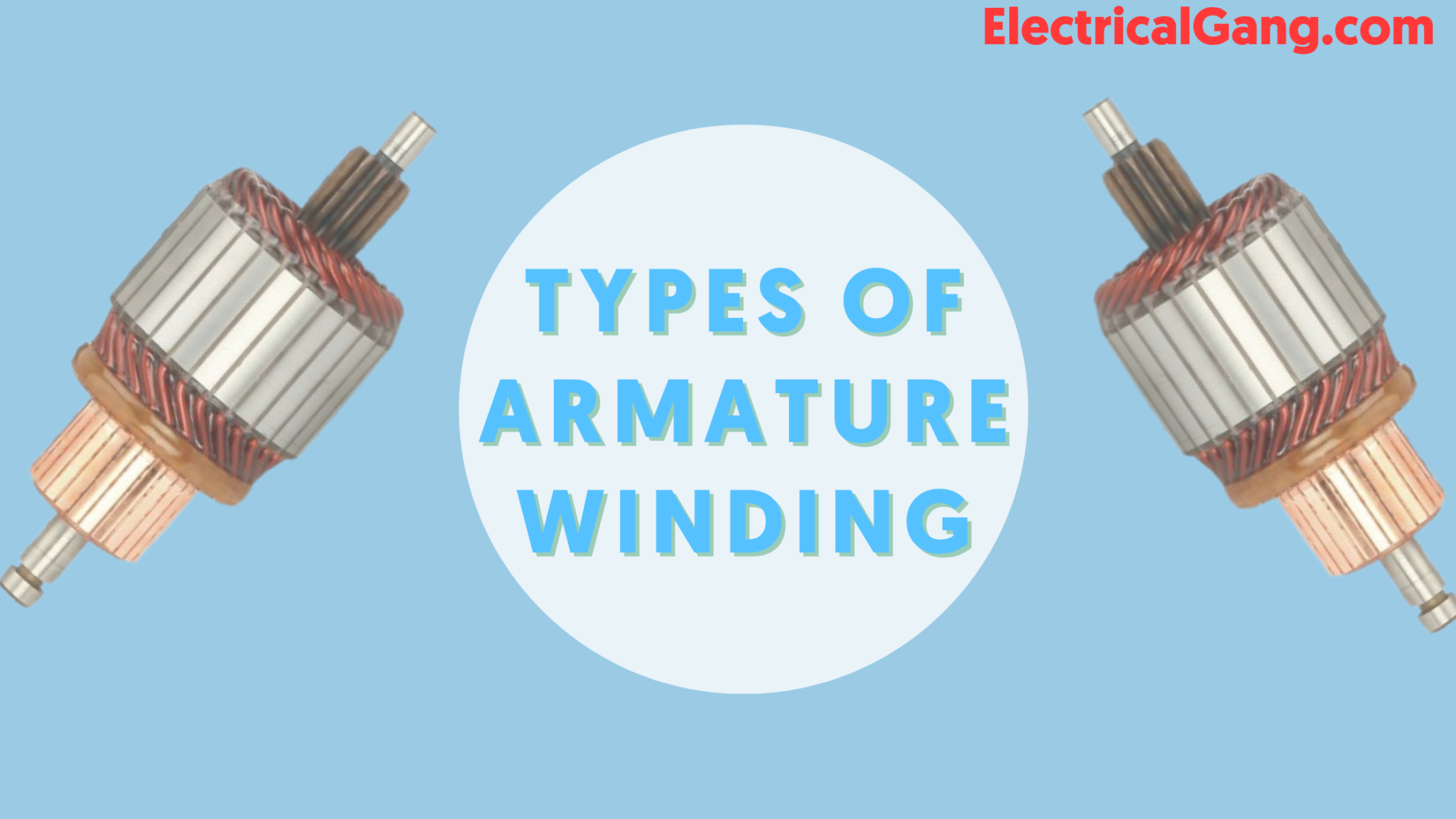 What is Armature Winding? Types of Armature Winding