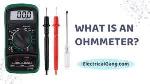 What is an Ohmmeter?