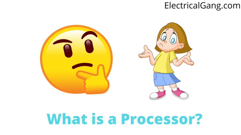 What is a Processor?