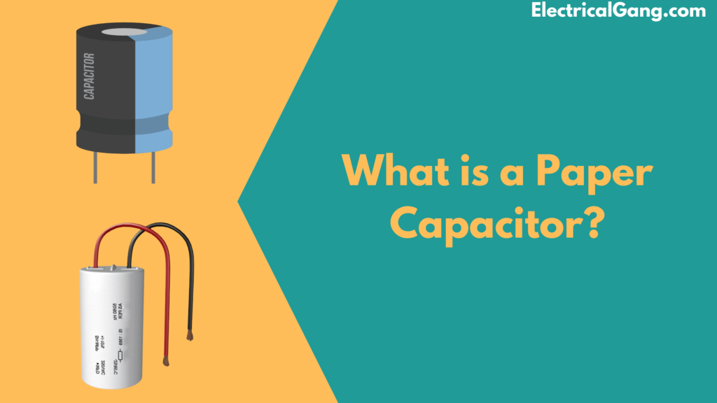 define the term paper capacitor