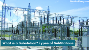What is a Substation? | Types of SubStations