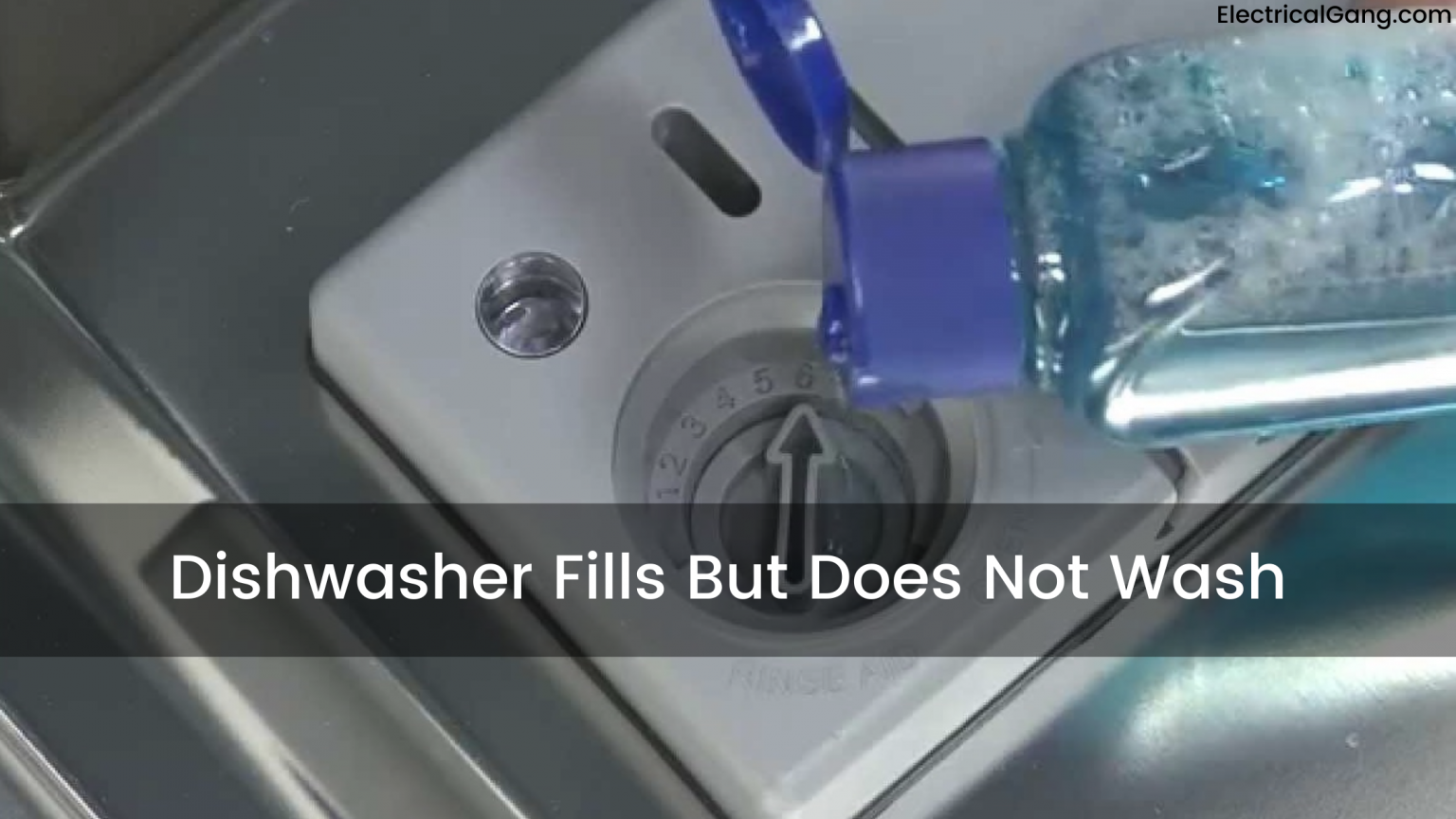 Top 6 Solutions To Fix Whirlpool Dishwasher Not Washing?