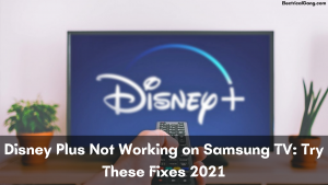 Disney Plus Not Working on Samsung TV: Try These Fixes 2022