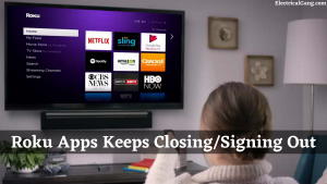 Roku Apps Keeps Closing/Signing Out