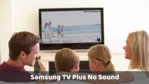 Samsung TV Plus No Sound