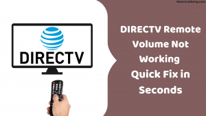 DIRECTV Remote Volume Not Working