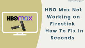 HBO Max Not Working on Firestick 