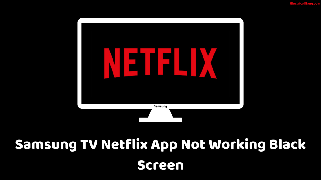 Top 5 Solutions to Fix Netflix Not Working on Samsung TV