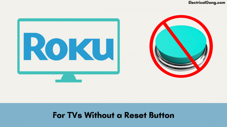 How To Reset Roku Tv Without Remote In Just Few Steps 0717