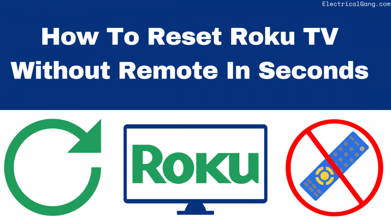 How To Reset Roku TV Without Remote In Seconds