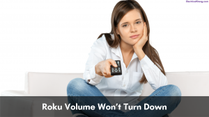 Roku Volume Won’t Turn Down
