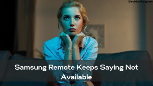 Samsung Remote Keeps Saying Not Available