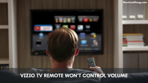 Vizio TV Remote Won’t Control Volume