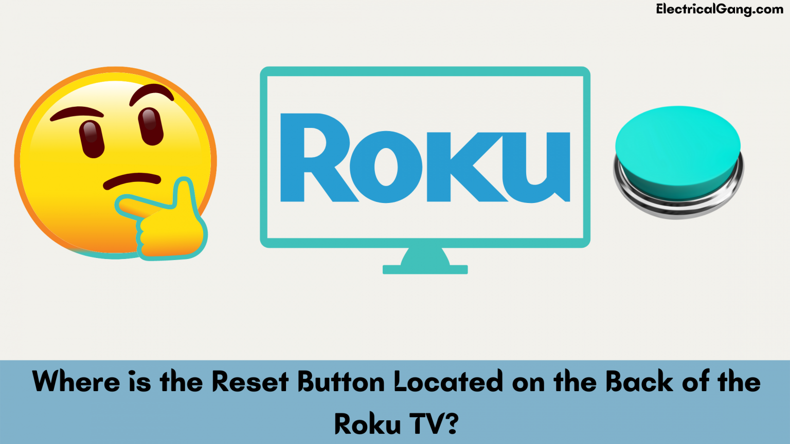 How To Reset Roku TV Without Remote In Just Few Steps