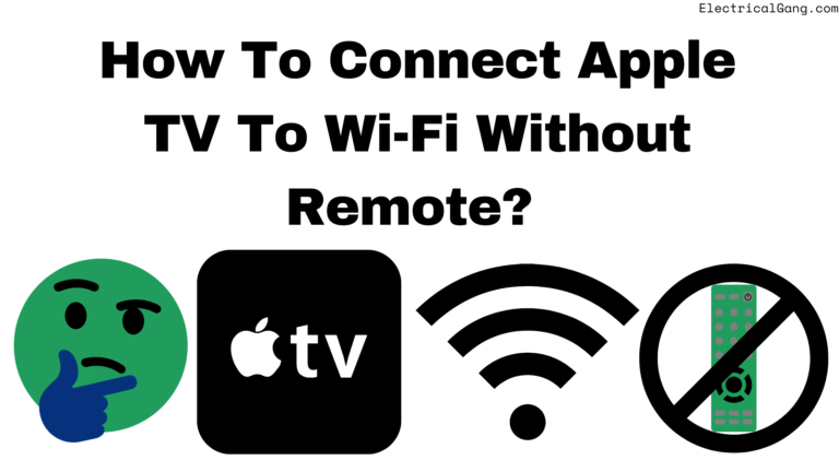 How To Connect Apple TV To Wi-Fi Without Remote?