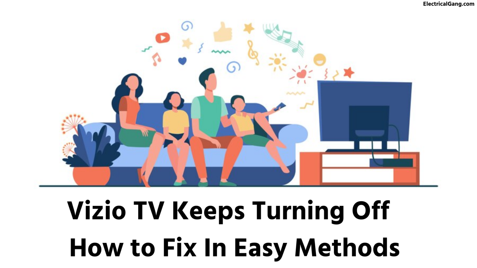 vizio-tv-keeps-turning-off-here-s-how-to-fix-it