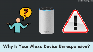 Why Is Your Alexa Device Unresponsive?