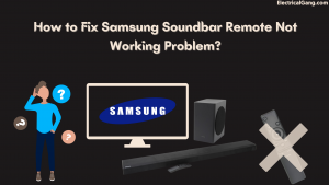 How to Fix Samsung Soundbar Remote Not Working Problem?