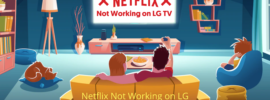 Netflix Not Working on LG TV