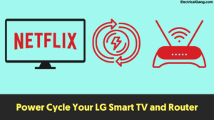 Power Cycle Your LG Smart TV and Router