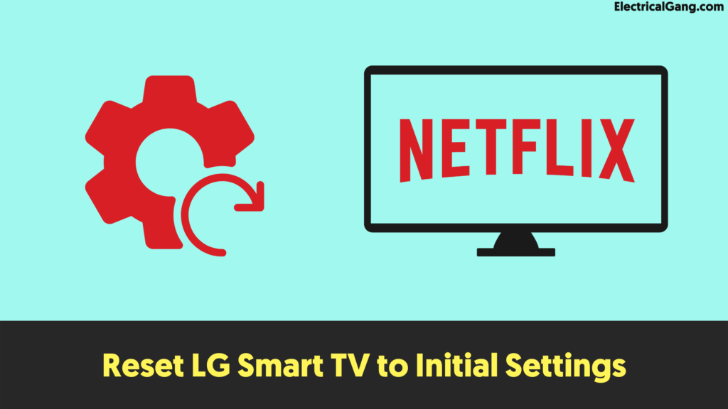 Top 7 Solutions to Fix Netflix Not Working on LG TV