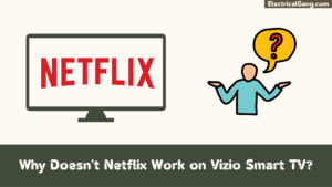 Why Doesn't Netflix Work on Vizio Smart TV?