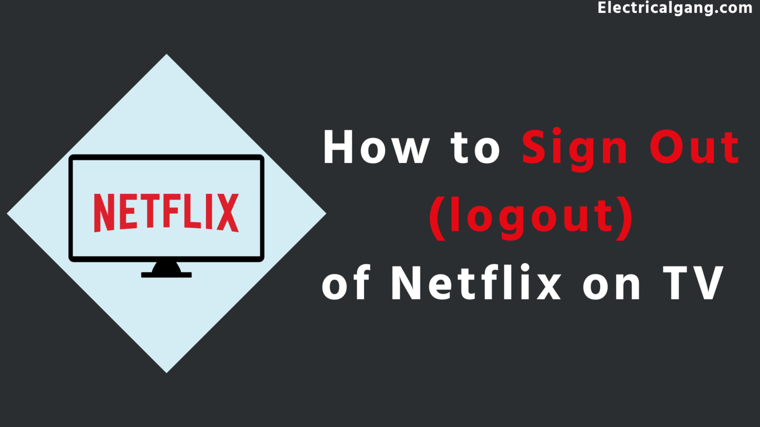 top-10-easy-ways-to-sign-out-of-netflix-on-tv