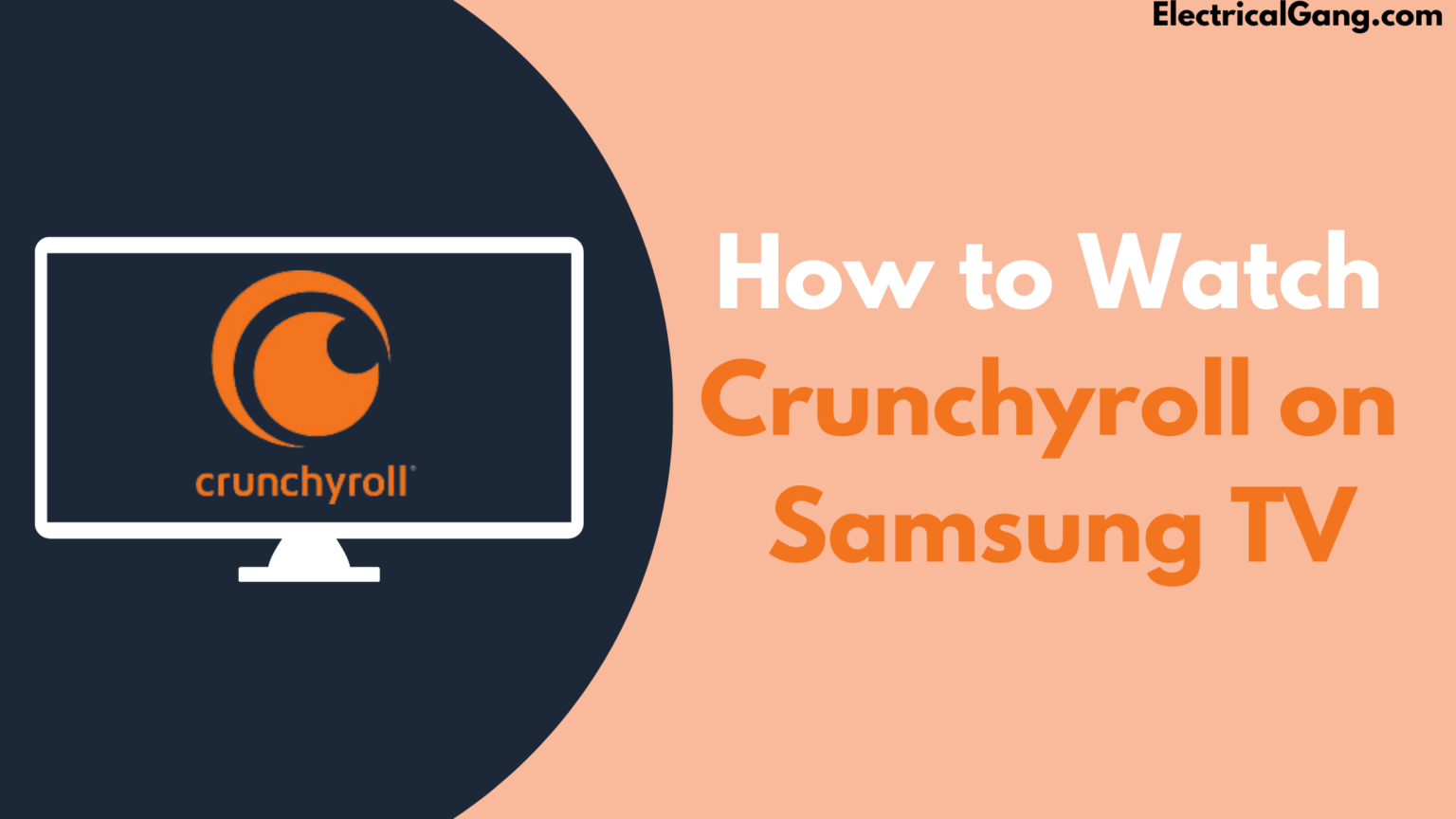 How to Watch Crunchyroll on Samsung TV Tips and Tricks