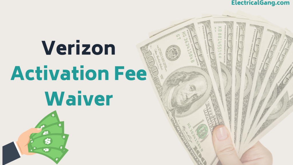 Verizon Activation Fee Waiver How to Get It and Save Money