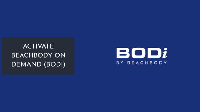 Activate Beachbody On Demand (BODi)