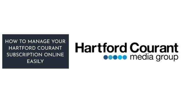 How to Manage Your Hartford Courant Subscription Online Easily
