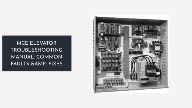 MCE Elevator Troubleshooting Manual: Common Faults & Fixes